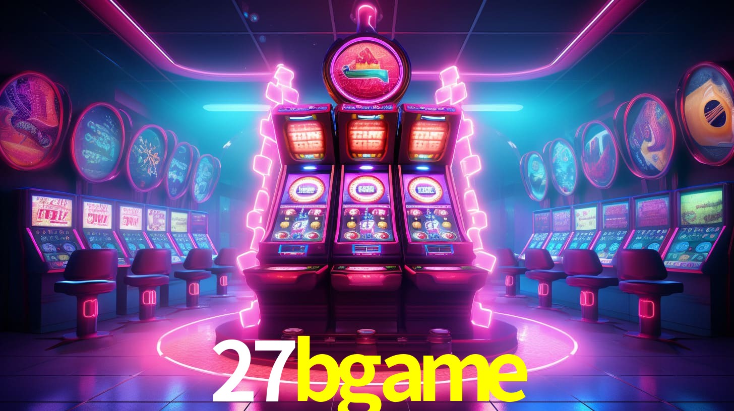 27bgame - Melhor Cassino De Caça-Níqueis Online - 27b.game